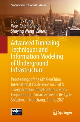 Advanced Tunneling Techniques and Information Modeling of Underground Infrastructure