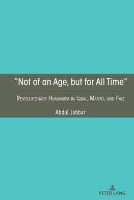 "Not of an Age, but for All Time"