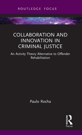 Collaboration and Innovation in Criminal Justice