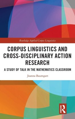 Corpus Linguistics and Cross-Disciplinary Action Research