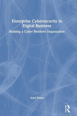 Enterprise Cybersecurity in Digital Business