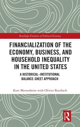 Financialization of the Economy, Business, and Household Inequality in the United States