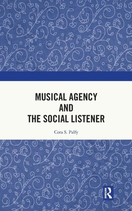 Musical Agency and the Social Listener