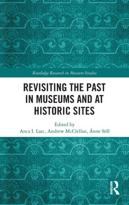 Revisiting the Past in Museums and at Historic Sites