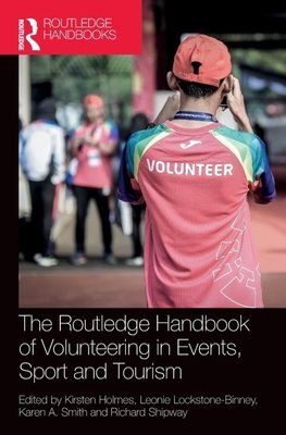 The Routledge Handbook of Volunteering in Events, Sport and Tourism