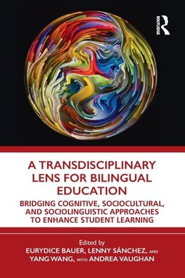 A Transdisciplinary Lens for Bilingual Education