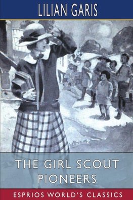 The Girl Scout Pioneers (Esprios Classics)