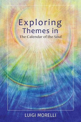 Exploring Themes in the Calendar of the Soul