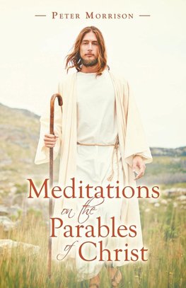 Meditations on the Parables of Christ