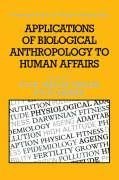 Applications of Biological Anthropology to Human Affairs