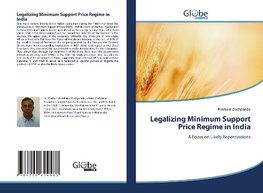 Legalizing Minimum Support Price Regime in India