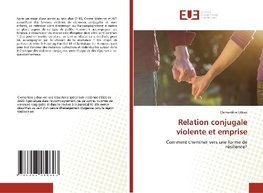 Relation conjugale violente et emprise