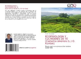 ECOFISIOLOGÍA Y CULTIVARES DE TÉ [Camellia sinensis (L.) O. Kuntze]