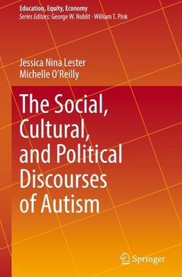 The Social, Cultural, and Political Discourses of Autism