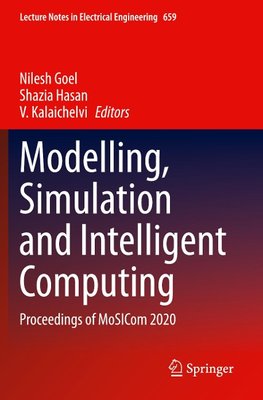 Modelling, Simulation and Intelligent Computing