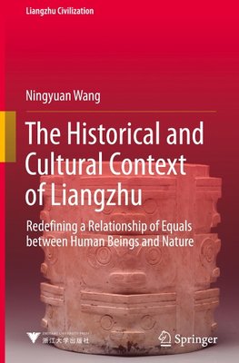 The Historical and Cultural Context of Liangzhu