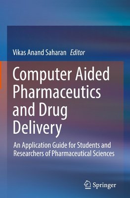 Computer Aided Pharmaceutics and Drug Delivery