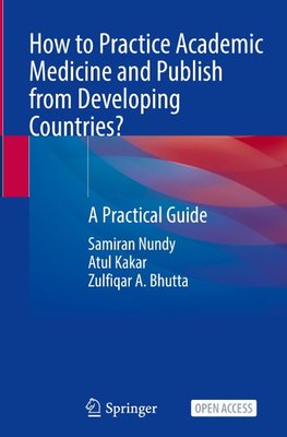 How to Practice Academic Medicine and Publish from Developing Countries?