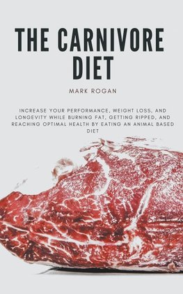 The Ultimate Guide To The Carnivore Diet