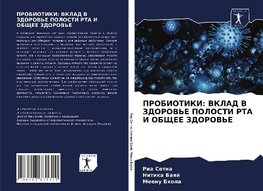 PROBIOTIKI: VKLAD V ZDOROV'E POLOSTI RTA I OBShhEE ZDOROV'E