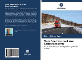 Vom Seetransport zum Landtransport: