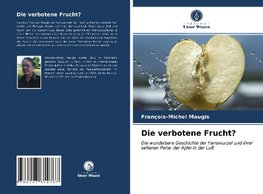 Die verbotene Frucht?