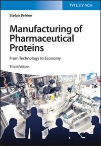 Manufacturing of Pharmaceutical Proteins