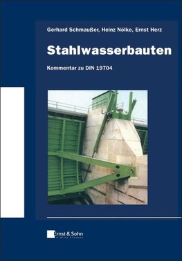 Stahlwasserbau - Kommentar zu DIN 19704