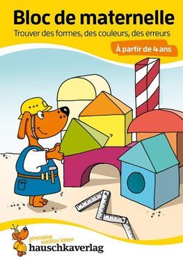 Bloc de maternelle - Trouver des formes, des couleurs, des erreurs À partir de 4 ans, A5-Bloc