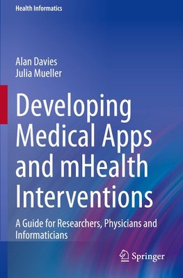 Developing Medical Apps and mHealth Interventions