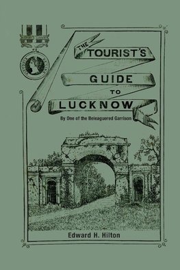 THE TOURIST'S GUIDE TO LUCKNOW