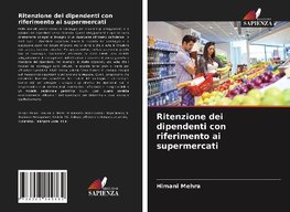 Ritenzione dei dipendenti con riferimento ai supermercati