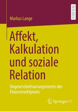 Affekt, Kalkulation und soziale Relation