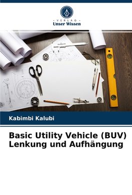 Basic Utility Vehicle (BUV) Lenkung und Aufhängung