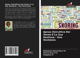 Apnea Ostruttiva Del Sonno E La Sua Gestione - Una Revisione