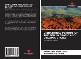 VIBRATIONAL PERIODS OF THE SOIL IN STATIC AND DYNAMIC STATES