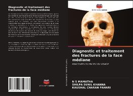 Diagnostic et traitement des fractures de la face médiane