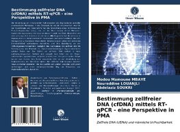 Bestimmung zellfreier DNA (cfDNA) mittels RT-qPCR - eine Perspektive in PMA