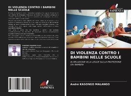 DI VIOLENZA CONTRO I BAMBINI NELLE SCUOLE