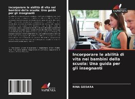 Incorporare le abilità di vita nei bambini della scuola: Una guida per gli insegnanti