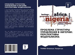 PROBLEMA STRUKTURY UPRAVLENIYa V NIGERII: PERSPEKTIVY FEDERALIZMA