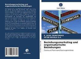 Beziehungsmarketing und organisatorische Beziehungen