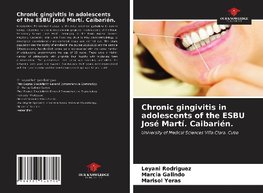 Chronic gingivitis in adolescents of the ESBU José Martí. Caibarién.