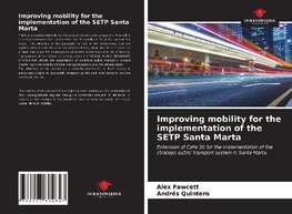 Improving mobility for the implementation of the SETP Santa Marta