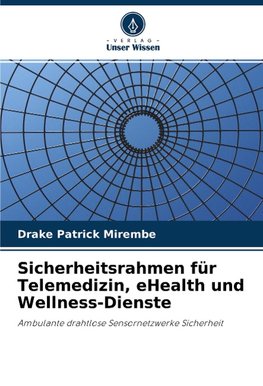 Sicherheitsrahmen für Telemedizin, eHealth und Wellness-Dienste