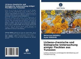 Licheno-chemische und biologische Untersuchung einiger Flechten aus Tunesien