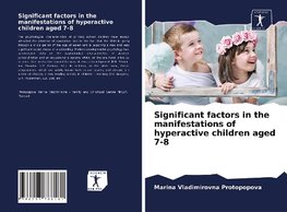 Significant factors in the manifestations of hyperactive children aged 7-8