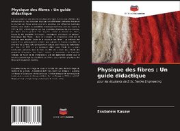 Physique des fibres : Un guide didactique