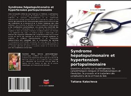 Syndrome hépatopulmonaire et hypertension portopulmonaire