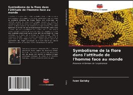 Symbolisme de la flore dans l'attitude de l'homme face au monde